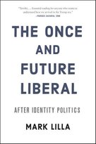 The Once and Future Liberal