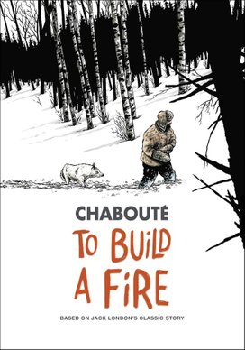 Jack London's To Build A Fire