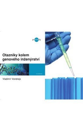 Otazníky kolem genového inženýrtví