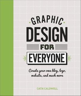 Graphic Design For Everyone
