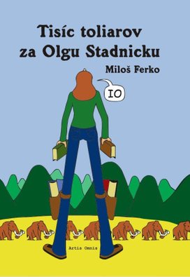 Tisíc toliarov za Olgu Stadnicku