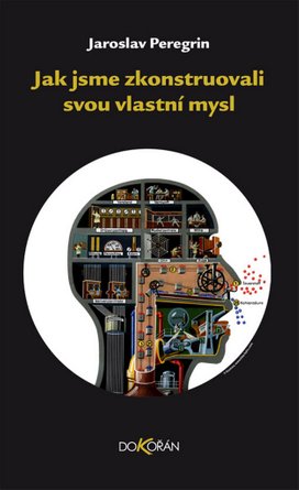 Jak jsme zkonstruovali svou vlastní mysl