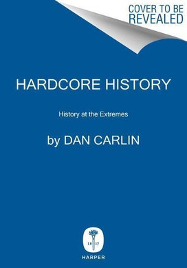 Hardcore History