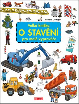 Velká knížka o stavění pro malé vypravěče