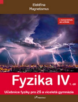 Fyzika IV 1.díl s komentářem pro učitele