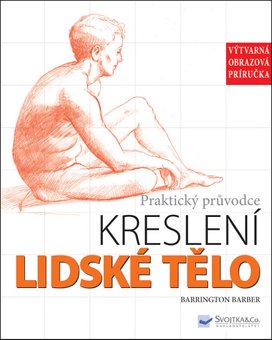 Praktický průvodce kreslení Lidské tělo