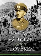 Vždy lze zůstat člověkem