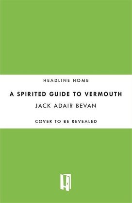 A Spirited Guide to Vermouth