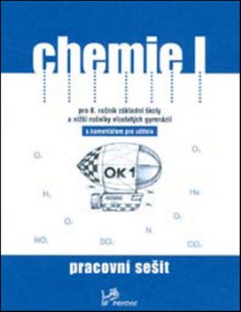 Chemie I Pracovní sešit s komentářem pro učitele