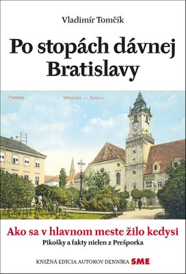 Po stopách dávnej Bratislavy
