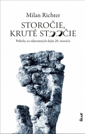 Storočie, kruté stoočie