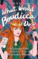 What Would Boudicca Do?