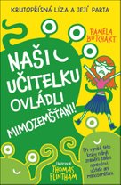 Naši učitelku ovládli mimozemšťani!