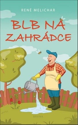 Blb na zahrádce
