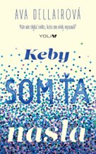 Keby som ťa našla