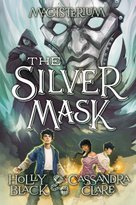 Magisterium 04: The Silver Mask