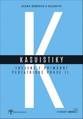 Kasuistiky (nejen) z primární pediatrické praxe 2