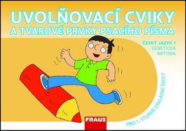 Uvolňovací cviky a tvarové prvky psacího písma Český jazyk 1 genetická metoda