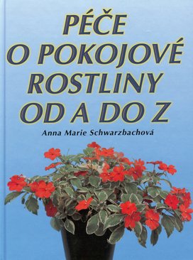 Péče o pokojové rostliny od A do Z