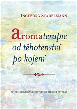 Aromaterapie od těhotenství po kojení
