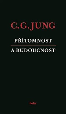 Přítomnost a budoucnost