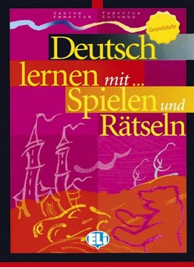 Deutsch lernen mit Spielen und Rätseln Grundstufe