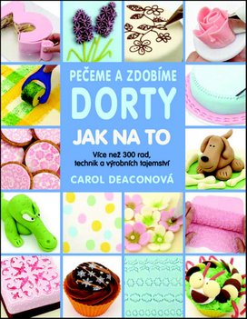 Pečeme a zdobíme dorty Jak na to