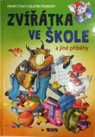 Zvířátka ve škole a jiné příběhy