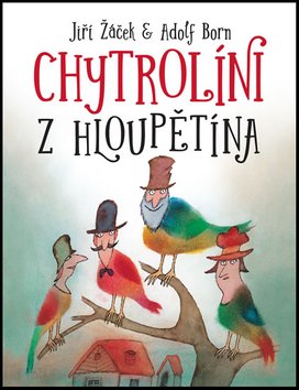 Chytrolíni z Hloupětína