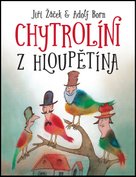 Chytrolíni z Hloupětína