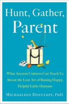 Hunt, Gather, Parent