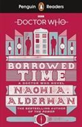 Penguin Readers Level 5: Doctor Who: Borrowed Time