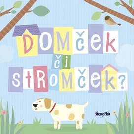 Domček či stromček?