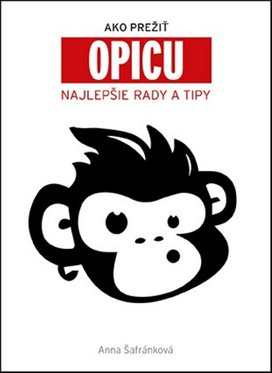Ako prežiť opicu Najlepšie rady a tipy