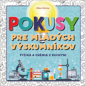 Pokusy pre mladých výskumníkov