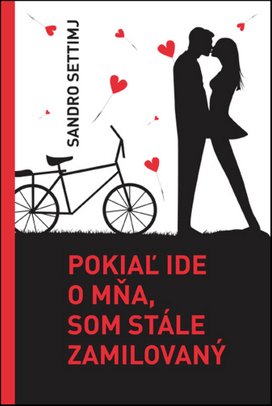 Pokiaľ ide o mňa, som stále zamilovaný