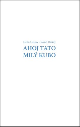 Ahoj Tato Milý Kubo