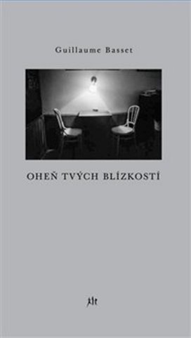 Oheň tvých blízkostí