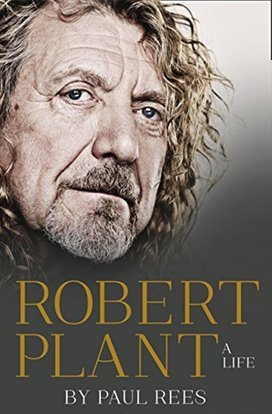 Robert Plant: A Life