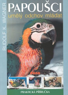 Papoušci umělý odchov mláďat