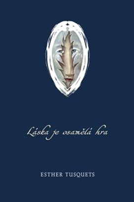 Láska je osamělá hra