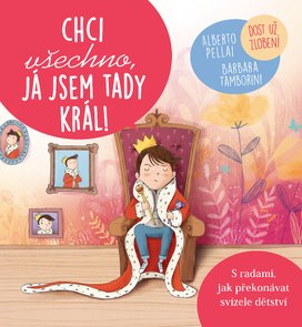 Chci všechno, já jsem tady král!