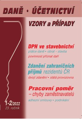 Daně, účetnictví, vzory a případy 1-2/2022