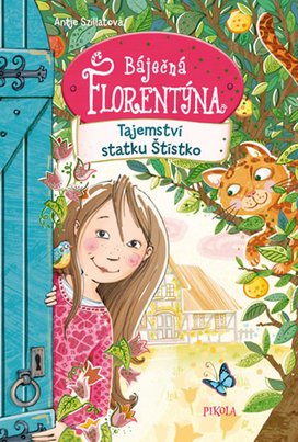 Báječná Florentýna Tajemství statku Štístko