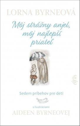 Môj strážny anjel, môj najlepší priateľ