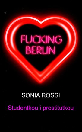 Fucking Berlin Studentkou i prostitutkou