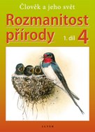 Rozmanitost přírody 4, 1. díl