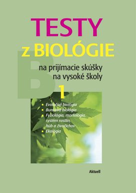 Testy z biológie na prijímacie skúšky na vysoké školy 1