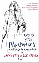 Ako sa stať Parížankou... nech žijete kdekoľvek