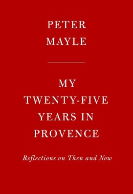 My Twenty-Five Years in Provence